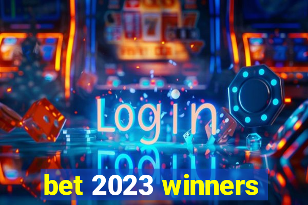 bet 2023 winners